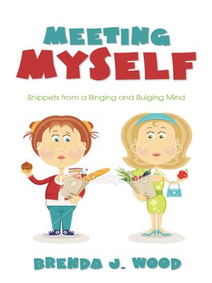 cover image of Meeting Myself-Snippets from a Binging and Bulging Mind